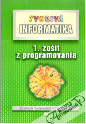 Tvorivé informatika - 1. zošit z programovania - Blaho, Kalaš