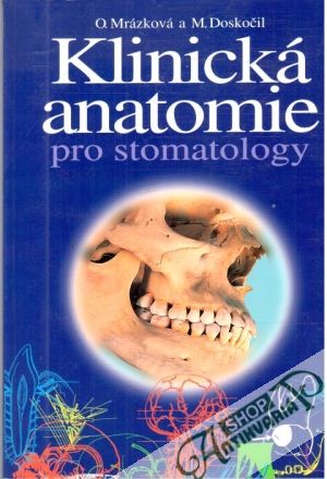 Klinická anatomie pro stomatology - Mrázková O.,Doskočil M.