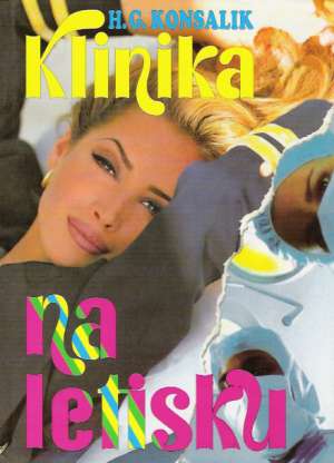 Klinika na letisku - Konsalik H.G.