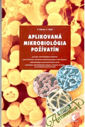 Aplikovaná mikrobiológia požívatín - Gorner F., Valík Ľ.