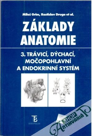 Základy anatomie 3. - Grim Miloš, Druga Rastislav