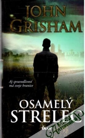 Osamelý strelec - Grisham John
