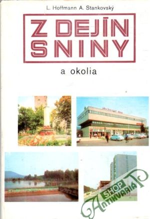 Z dejín Sniny a okolia - Hoffmann, Stankovský