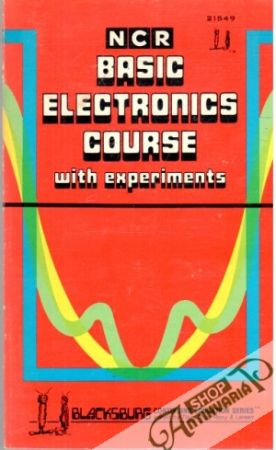 NCR Basic electronics course with experiments - Kolektív autorov