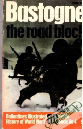 Bastogne - the road block - Elstob Peter