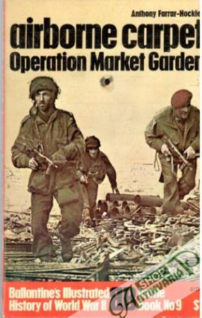 Airborne carpet - Operation Market Garden - Farrar-Hockley Anthony