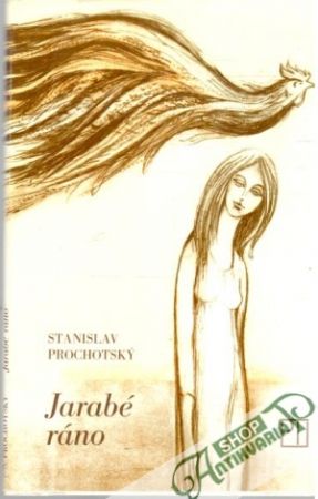 Jarabé ráno - Prochotský Stanislav