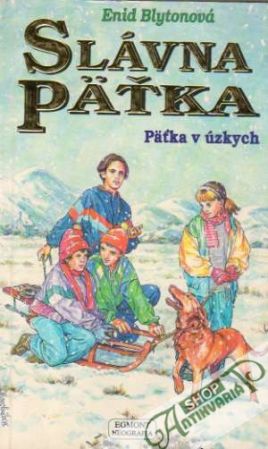 Slávka päťka - Pätka v úzkych - Blytonová Enid