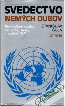 Svedectvo nemých dubov - Suja Stanislav