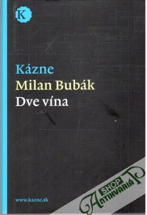 Kázne - Dve vína - Bubák Milan