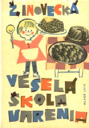 Veselá škola varenia - Inovecká Žela