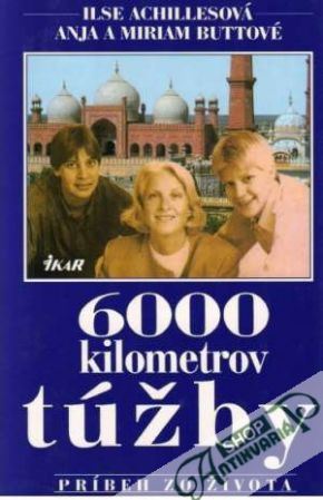 6000 kilometrov túžby - Achillesová Ilse