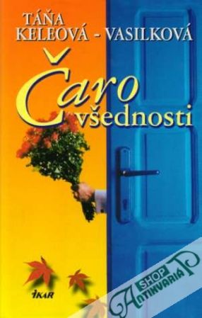 Čaro všednosti - Keleová - Vasilková Táňa