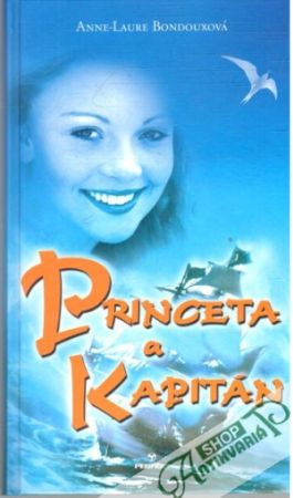Princeta a kapitán - Bondouxová Anne-Laure