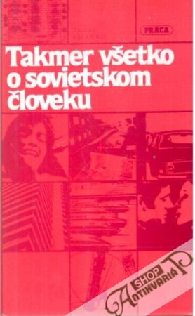 Takmer všetko o sovietskom človeku - Saluckij Anatolij