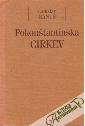 Pokonštantínska cirkev - Hanus Ladislav