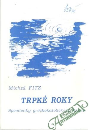 Trpké roky - Fitz Michal