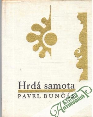 Hrdá samota - Bunčák Pavel