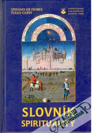 Slovník spirituality - Fiores Stefano, Goffi Tullo