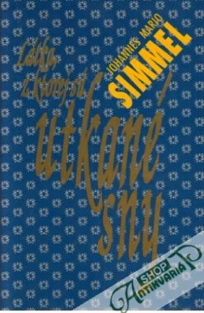 Látka, z ktorej sú utkané sny - Simmel Johannes Mario