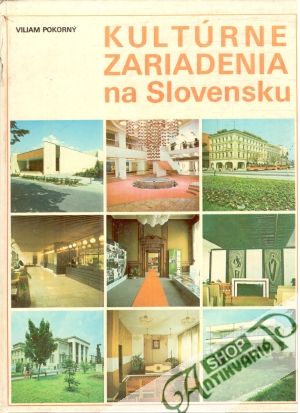 Kultúrne zariadenia na Slovensku - Pokorný Viliam