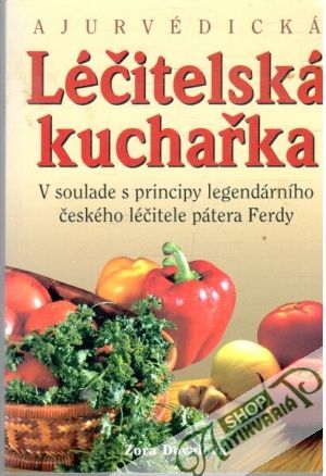 Ajurvédická léčitelská kuchařka - Dovalová Zora
