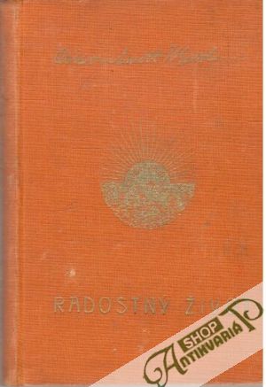 Radostný život - Marden Orison Swett