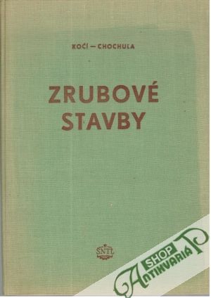 Zrubové stavby - Kočí Ján, CHochula Ján