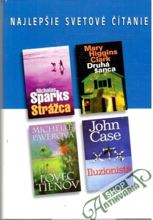 Strážca, Druhá šanca, Lovec tieňov, Iluzionista - Sparks, Higgins Clark, Paverová, Case