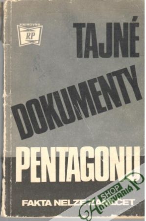 Tajné dokumenty Pentagonu - Kolektív autorov