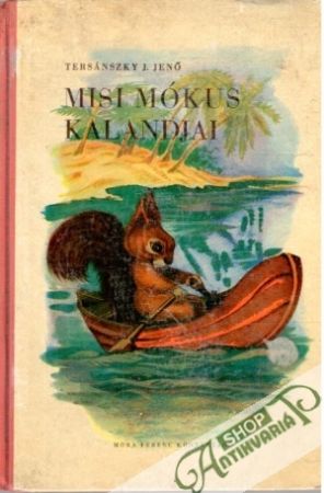Misi Mókus Kalandjai - Jeno Tersánszky