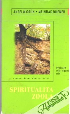 Spiritualita zdola - Grun Anselm, Dufner Meinrad
