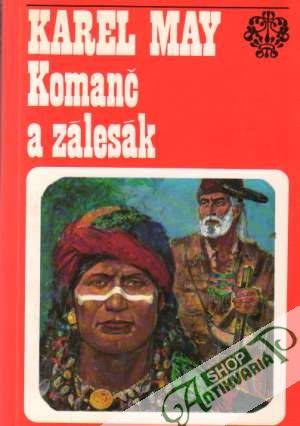 Komanč a zálesák - May Karel