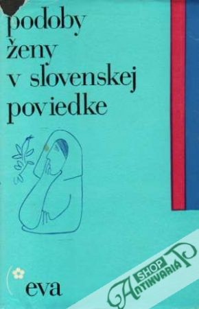 Podoby ženy v slovenskej poviedke - Kolektív autorov