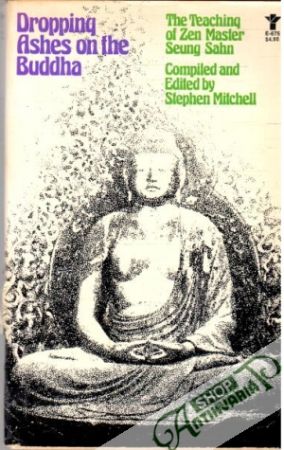 Dropping Ashes on the Buddha - Mitchell Stephen