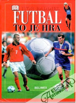 Futbal to je hra - Baddiel Ivor