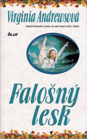 Falošný lesk - Andrewsová Virginia C.