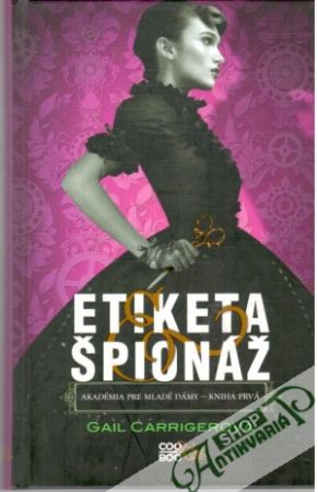 Etiketa & špionáž - Carrigerová Gail