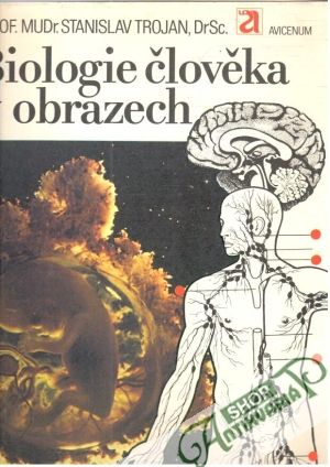 Biologie člověka v obrazech - Trojan Stanislav