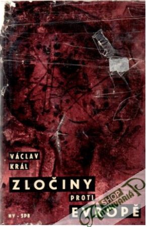 Zločiny proti Evropě - Král Václav