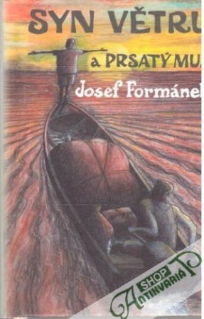 Syn větru a prsatý muž - Formánek Josef