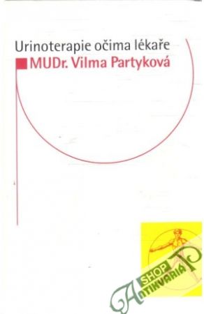 Urinoterapie očima lékaře - Partyková Vilma