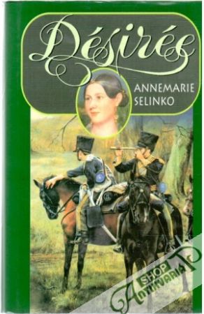 Désirée - Selinko Annemarie