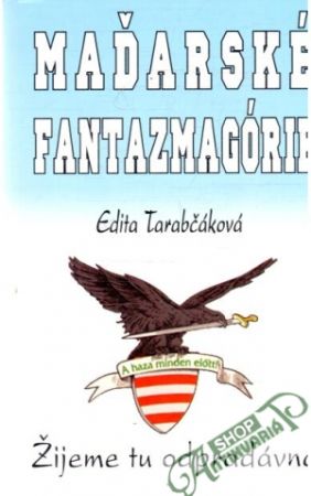 Maďarské fantazmagórie - Tarabčáková Edita