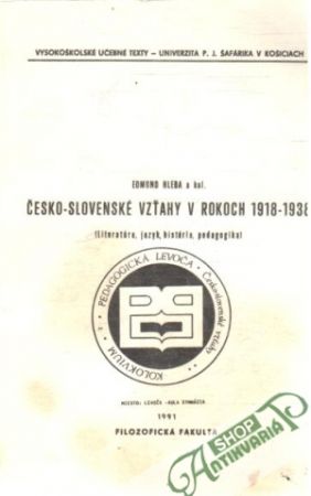 Česko - slovenské vzťahy v rokoch 1918-1938 - Hleba Edmund a kolektív