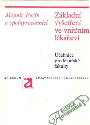 Základní vyšetření ve vnitřním lékařství - Fučík Mojmír a kolektív
