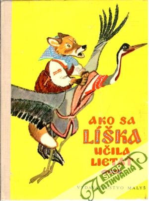 Ako sa líška učila lietať - Hegerová V.