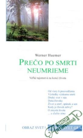 Prečo po smrti neumrieme - Huemer Werner