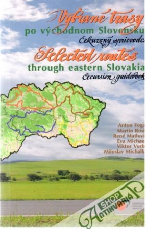 Vybrané trasy po východnom Slovensku - Kolektív autorov
