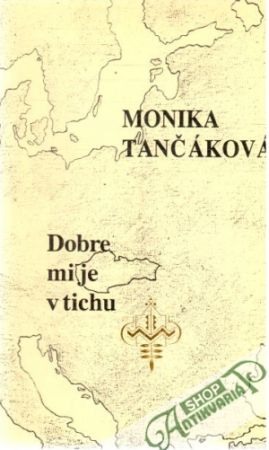 Dobre mi je v tichu - Tančáková Monika